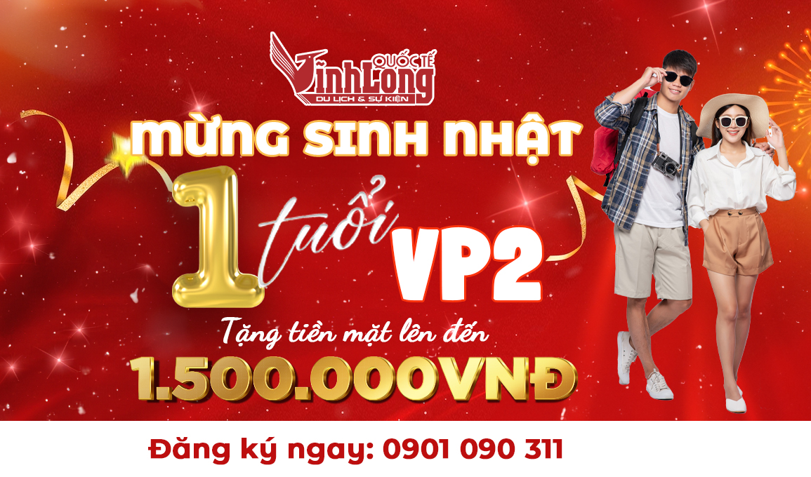 “MỪNG SINH NHẬT 1 TUỔI VĂN PHÒNG 2″ – DU LỊCH QUỐC TẾ VĨNH LONG
